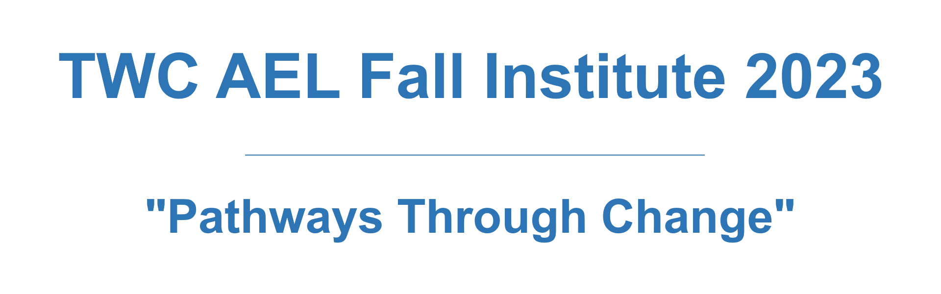 TWC AEL Fall Institute 2023